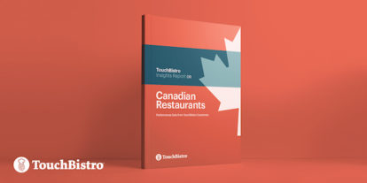 TouchBistro's Insights Report on Canadian Restaurants